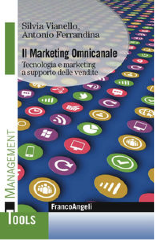 Il Marketing omnicanale. Tecnologia e Marketing a supporto delle vendite
